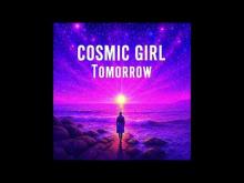 Embedded thumbnail for Tomorrow | Cosmic Version