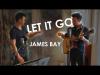 Embedded thumbnail for Let it go - James Bay (Cover)